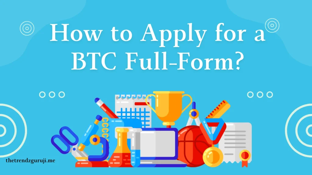 BTC Full Form