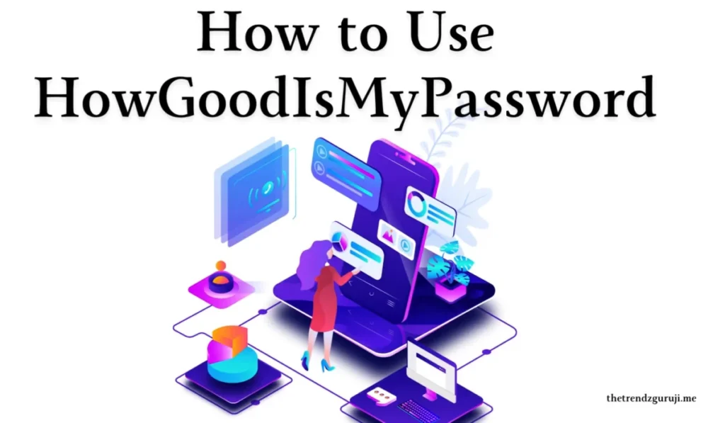 HowGoodisMyPassword. com