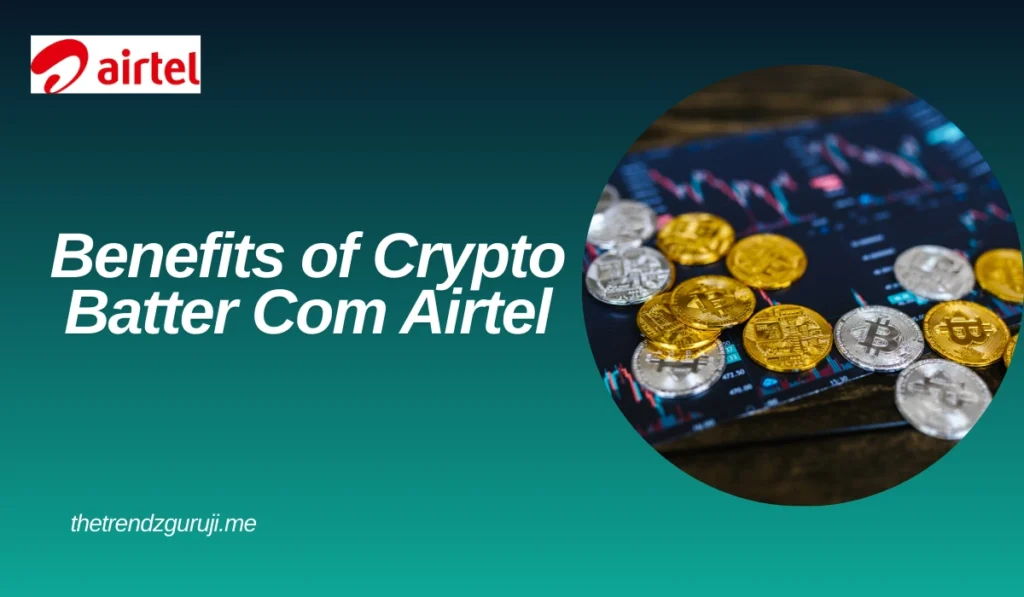 Crypto Batter Com Airtel