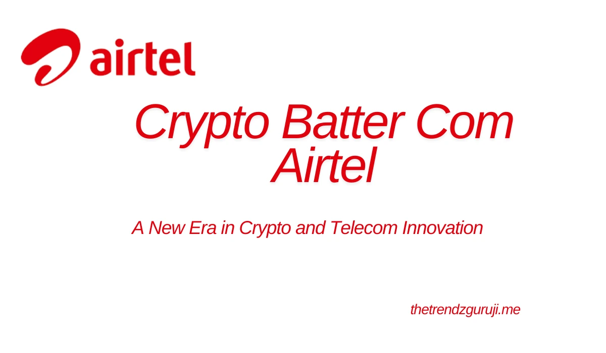 Crypto Batter Com Airtel