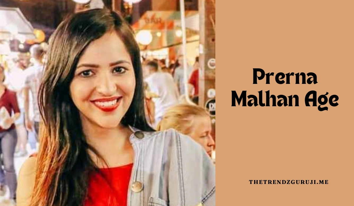 Prerna Malhan Age